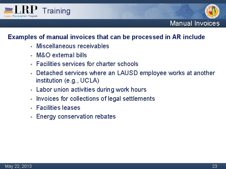 Training Manual Invoices Examples of manual invoices that can be processed in AR include