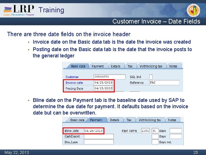 Training Customer Invoice – Date Fields There are three date fields on the invoice