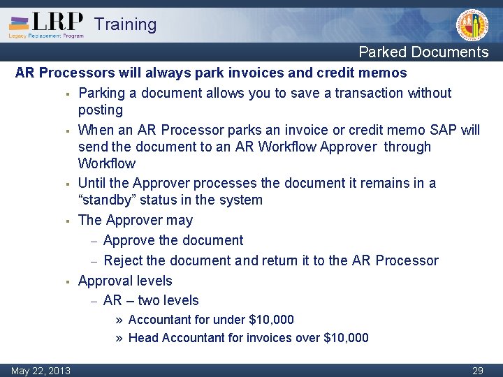 Training Parked Documents AR Processors will always park invoices and credit memos § Parking