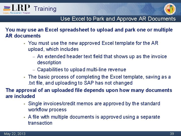 Training Use Excel to Park and Approve AR Documents You may use an Excel