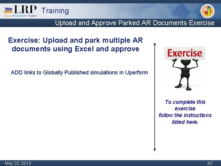 Training Upload and Approve Parked AR Documents Exercise: Upload and park multiple AR documents