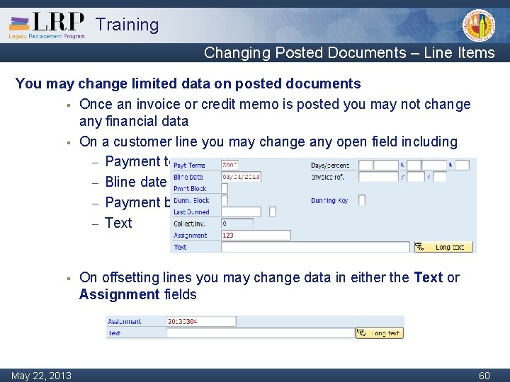 Training Changing Posted Documents – Line Items You may change limited data on posted