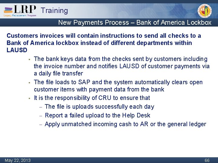 Training New Payments Process – Bank of America Lockbox Customers invoices will contain instructions