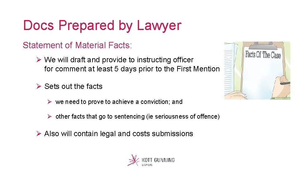 Docs Prepared by Lawyer Statement of Material Facts: Ø We will draft and provide