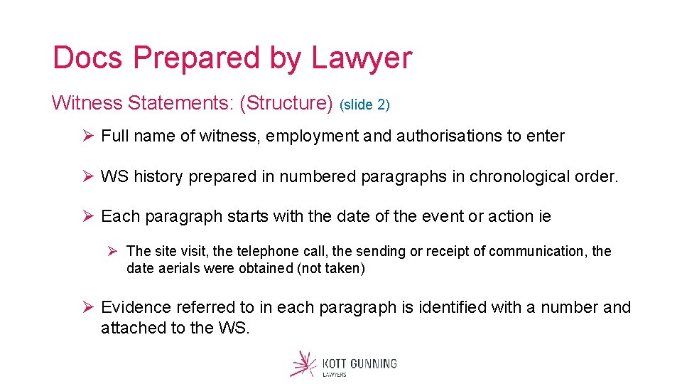 Docs Prepared by Lawyer Witness Statements: (Structure) (slide 2) Ø Full name of witness,