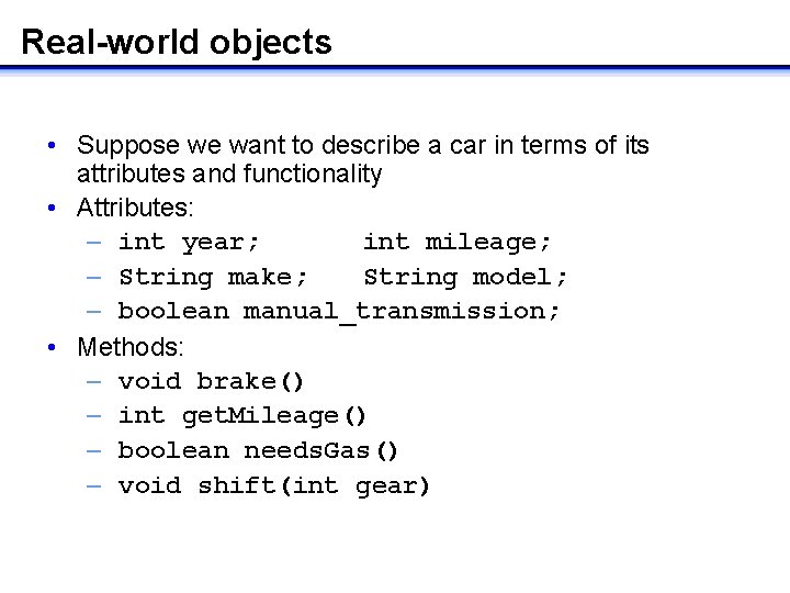 Real-world objects • Suppose we want to describe a car in terms of its Real-world objects • Suppose we want to describe a car in terms of its