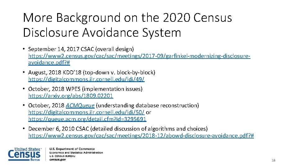 More Background on the 2020 Census Disclosure Avoidance System • September 14, 2017 CSAC
