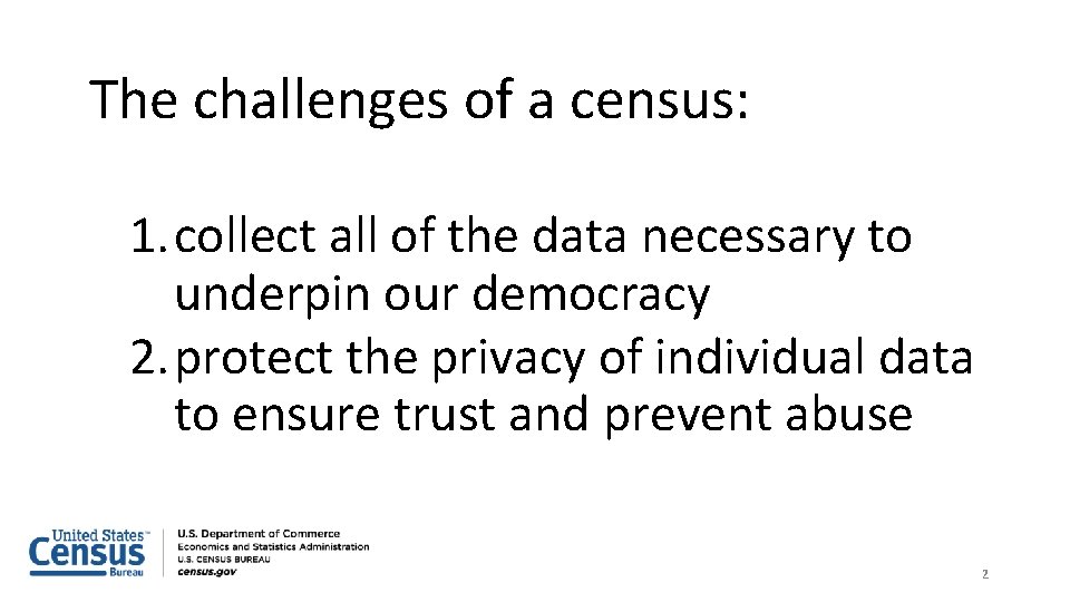 The challenges of a census: 1. collect all of the data necessary to underpin