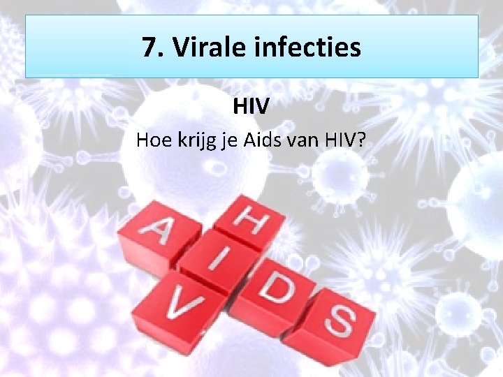 1 Bouw van virussen 1 Bouw van virussen