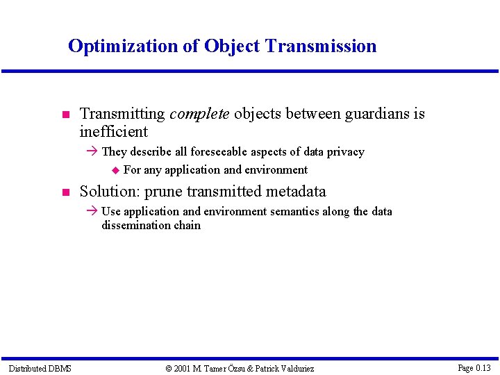 Optimization of Object Transmission Transmitting complete objects between guardians is inefficient They describe all