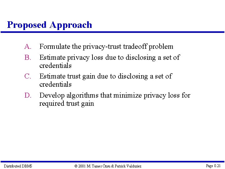 Proposed Approach A. Formulate the privacy-trust tradeoff problem B. Estimate privacy loss due to