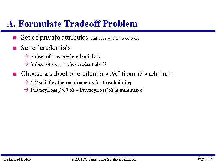 A. Formulate Tradeoff Problem Set of private attributes that user wants to conceal Set