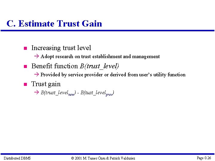 C. Estimate Trust Gain Increasing trust level Adopt research on trust establishment and management