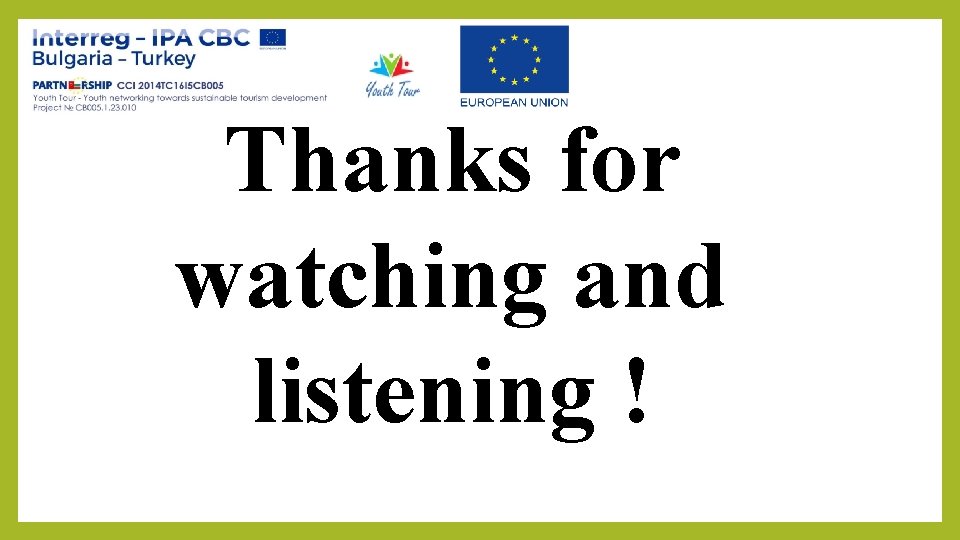 Thanks for watching and listening ! 