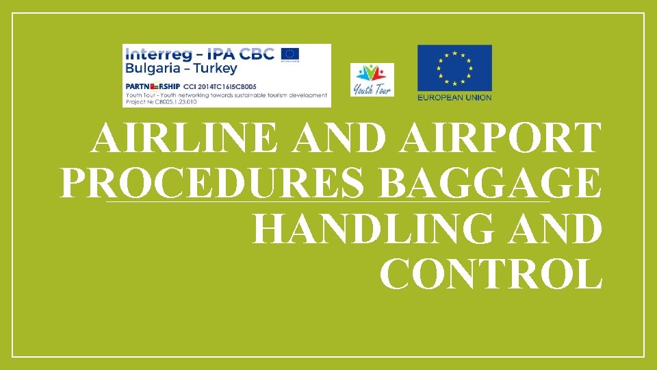 AIRLINE AND AIRPORT PROCEDURES BAGGAGE HANDLING AND CONTROL 
