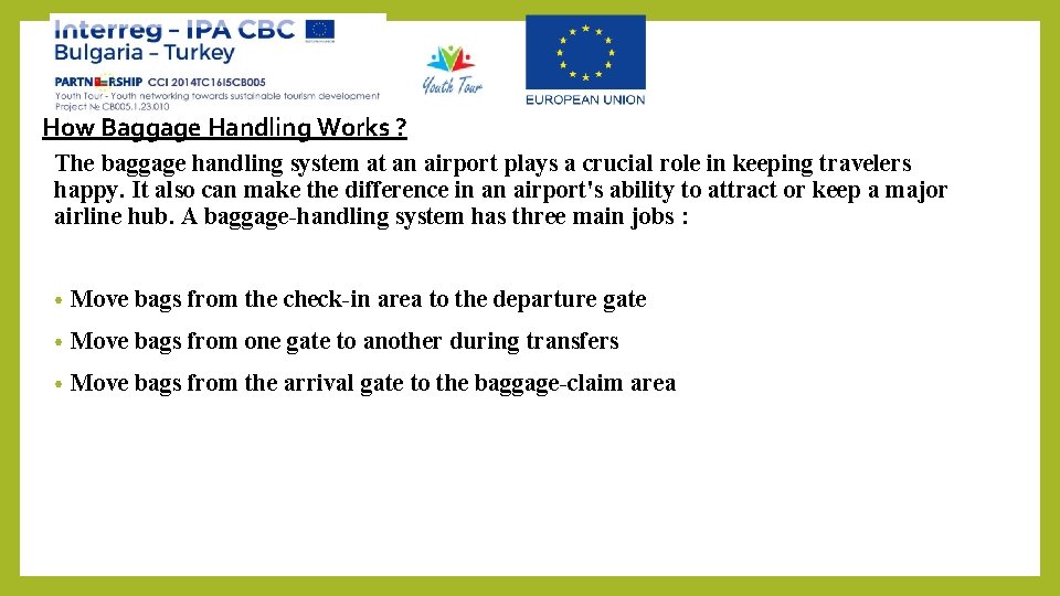 How Baggage Handling Works ? The baggage handling system at an airport plays a