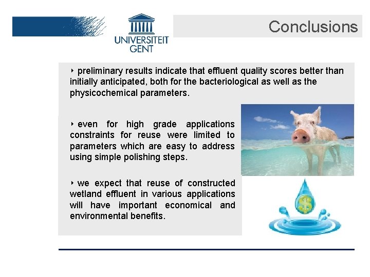 Conclusions ‣ preliminary results indicate that effluent quality scores better than initially anticipated, both