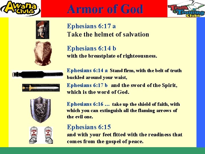 Armor of God Ephesians 6: 17 a Take the helmet of salvation Ephesians 6: