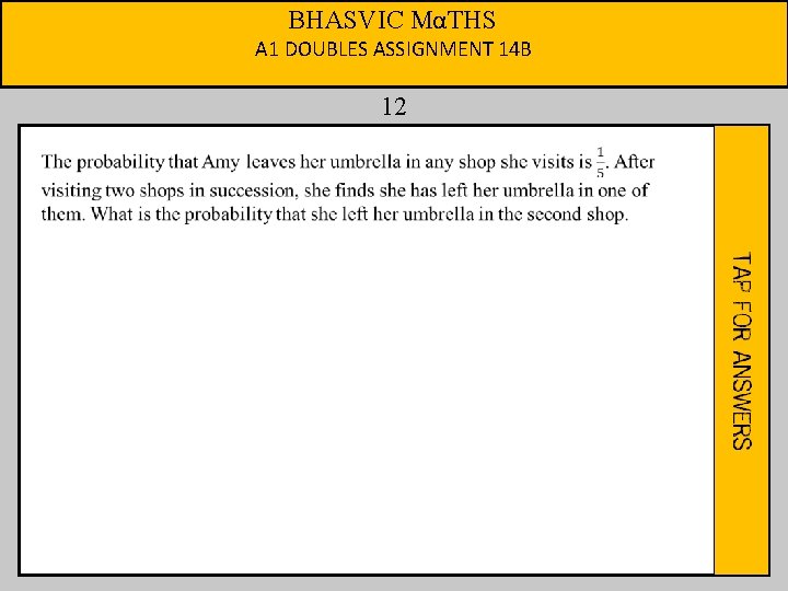 BHASVIC MαTHS A 1 DOUBLES ASSIGNMENT 14 B 12 