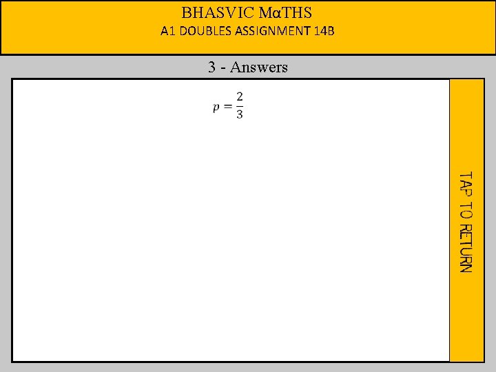 BHASVIC MαTHS A 1 DOUBLES ASSIGNMENT 14 B 3 - Answers 