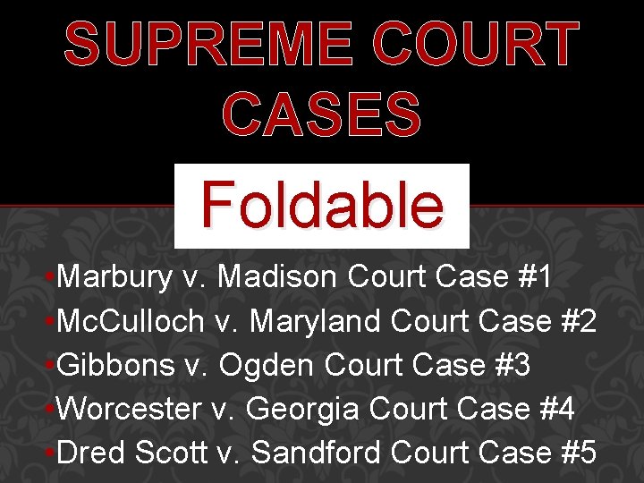 SUPREME COURT CASES Foldable • Marbury v. Madison Court Case #1 • Mc. Culloch