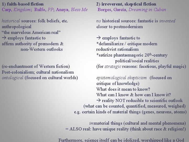 1) faith-based fiction Carp, Kingdom; Rulfo, PP; Anaya, Bless Me 2) irreverent, skeptical fiction