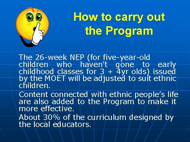 How to carry out the Program The 26 -week NEP (for five-year-old children who