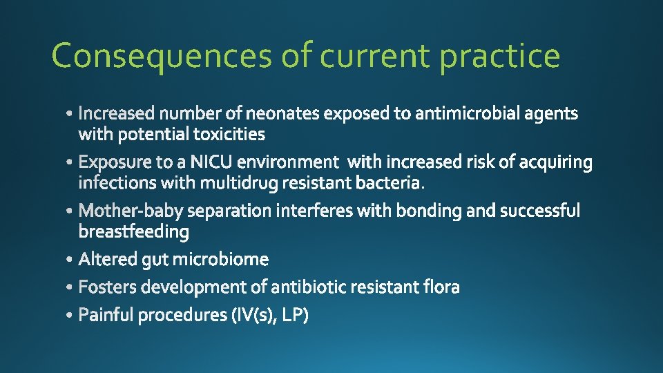 Consequences of current practice 