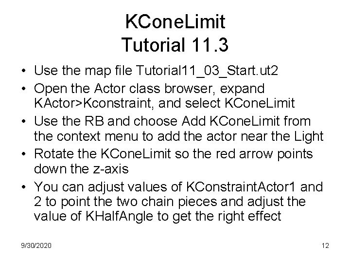 KCone. Limit Tutorial 11. 3 • Use the map file Tutorial 11_03_Start. ut 2