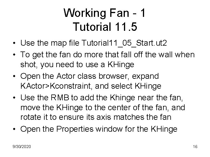 Working Fan - 1 Tutorial 11. 5 • Use the map file Tutorial 11_05_Start.