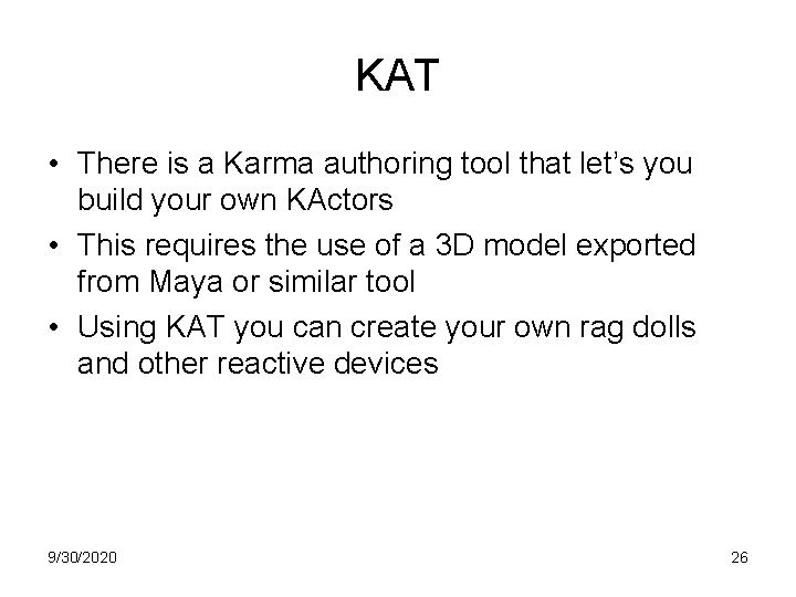 KAT • There is a Karma authoring tool that let’s you build your own
