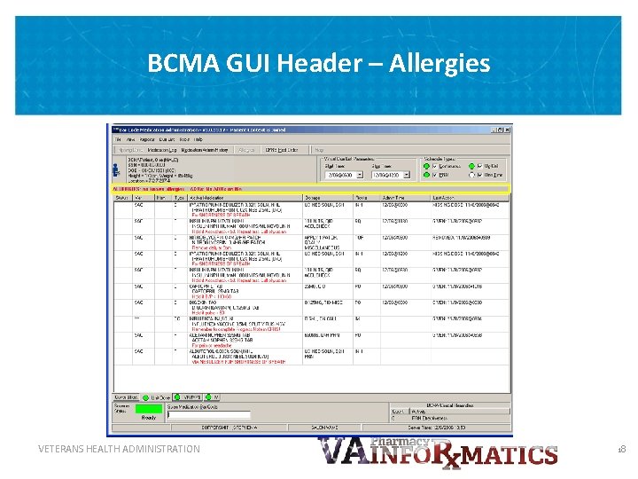 BCMA GUI Header – Allergies VETERANS HEALTH ADMINISTRATION 18 