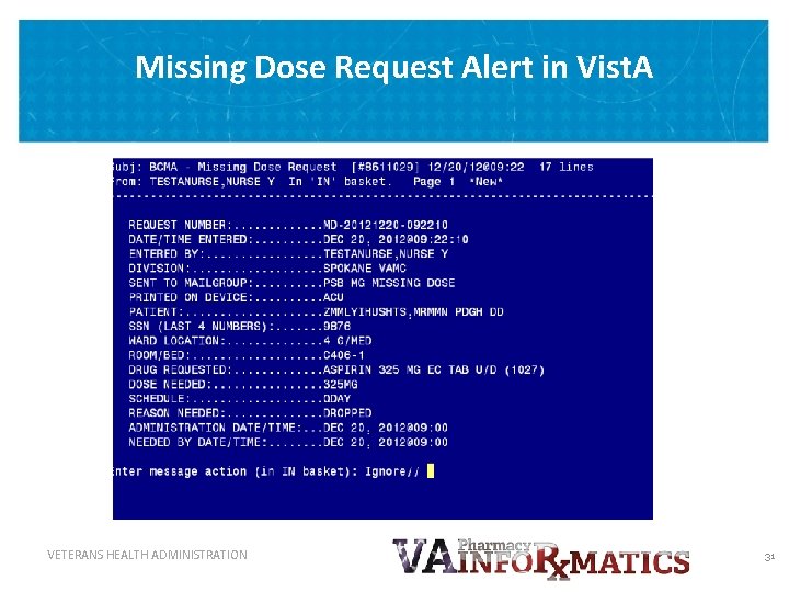 Missing Dose Request Alert in Vist. A VETERANS HEALTH ADMINISTRATION 31 