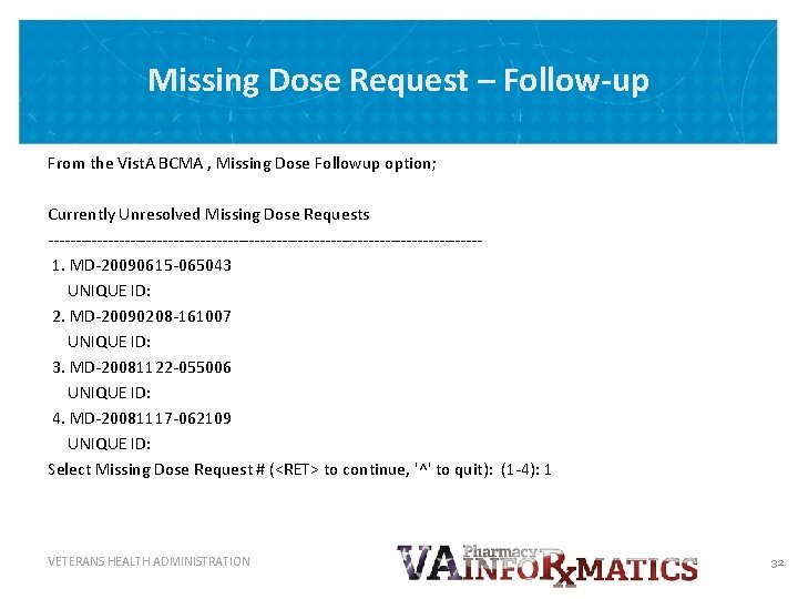 Missing Dose Request – Follow-up From the Vist. A BCMA , Missing Dose Followup