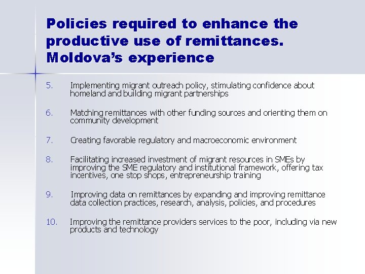 Policies required to enhance the productive use of remittances. Moldova’s experience 5. Implementing migrant