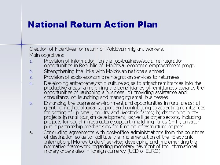 National Return Action Plan Creation of incentives for return of Moldovan migrant workers. Main