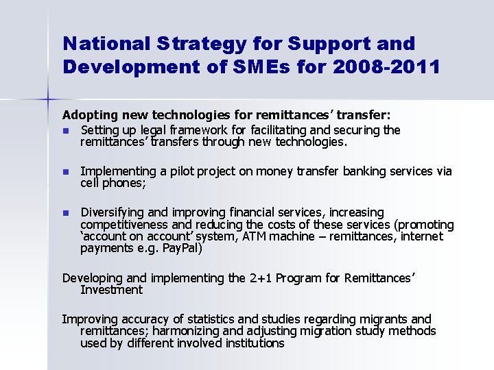 National Strategy for Support and Development of SMEs for 2008 -2011 Adopting new technologies