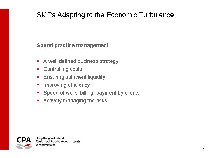SMPs Adapting to the Economic Turbulence Sound practice management § § § A well