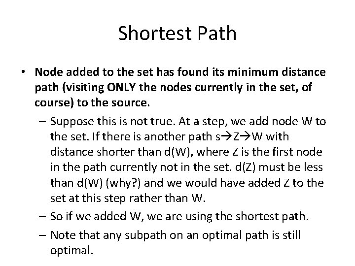 Shortest Path • Node added to the set has found its minimum distance path