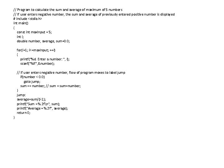 // Program to calculate the sum and average of maximum of 5 numbers //