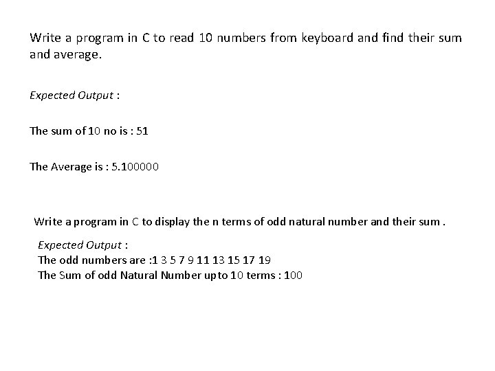 Write a program in C to read 10 numbers from keyboard and find their