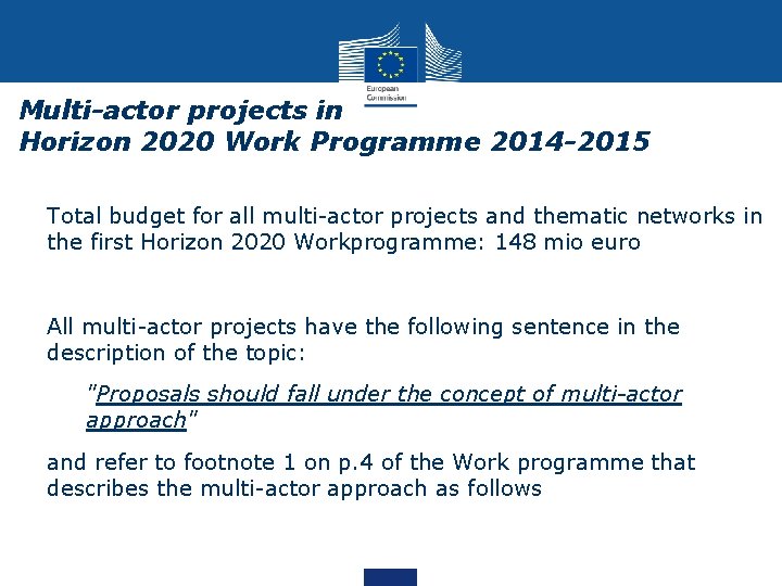 Multi-actor projects in Horizon 2020 Work Programme 2014 -2015 Total budget for all multi-actor