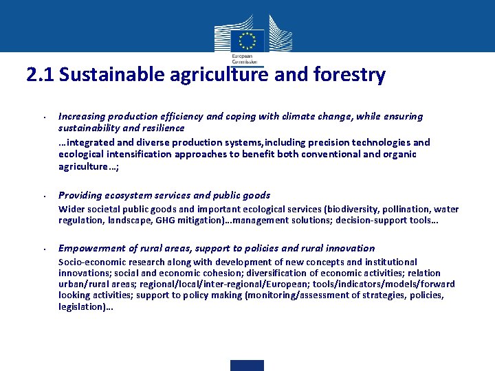 2. 1 Sustainable agriculture and forestry • • Increasing production efficiency and coping with