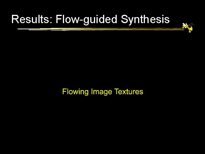 Results: Flow-guided Synthesis 