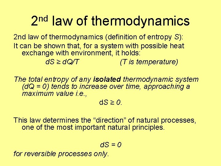 2 nd law of thermodynamics (definition of entropy S): It can be shown that,