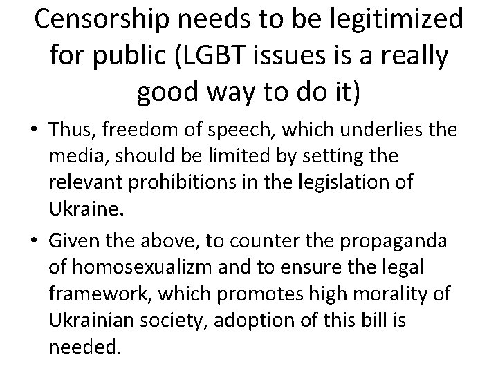 Censorship needs to be legitimized for public (LGBT issues is a really good way