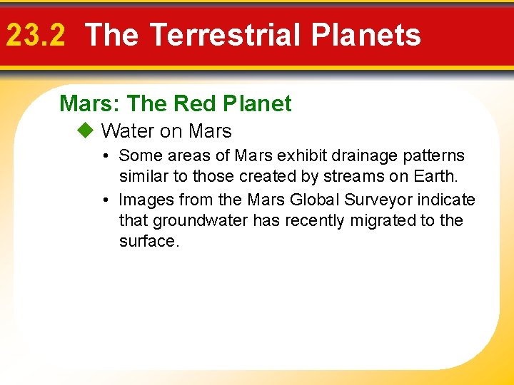 23. 2 The Terrestrial Planets Mars: The Red Planet Water on Mars • Some