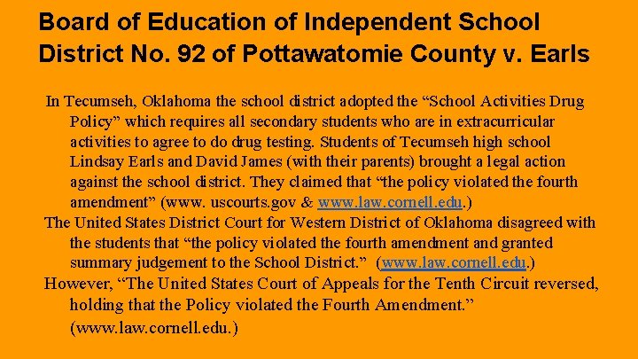 Board of Education of Independent School District No. 92 of Pottawatomie County v. Earls