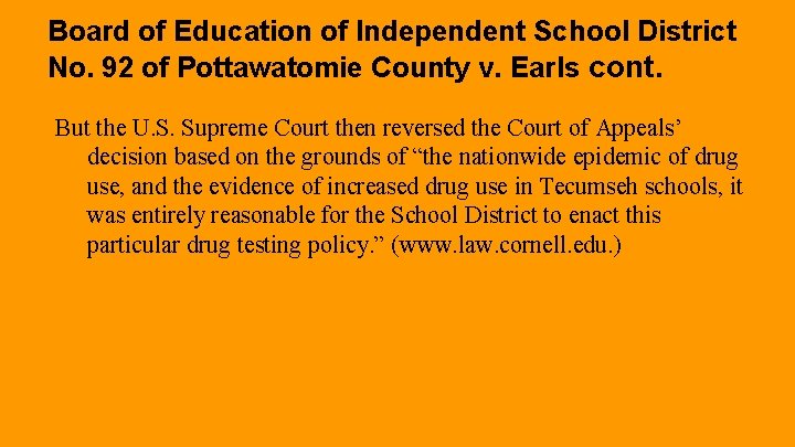 Board of Education of Independent School District No. 92 of Pottawatomie County v. Earls