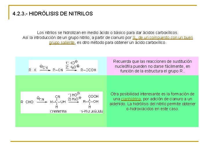 4. 2. 3. - HIDRÓLISIS DE NITRILOS Los nitrilos se hidrolizan en medio ácido